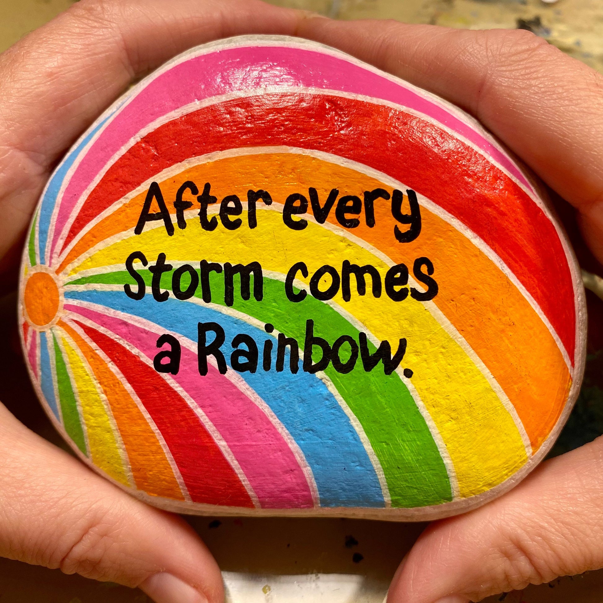 After Every Storm Comes a Rainbow Hand painted Rainbow Stone Paperweight